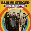 Sabine Stieger - Mitgeschnitten (Live im Studio)