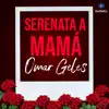 Omar Geles - Serenata a Mamá - Single